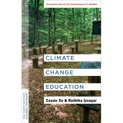 Climate Change Education: An Earth Institute Sustainability Primer - Hardcover