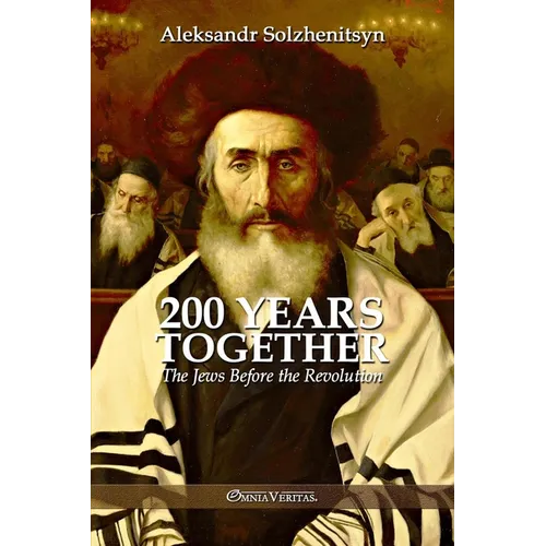 200 Years Together I: The Jews Before the Revolution - Paperback
