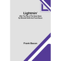 Lightnin': After the Play of the Same Name by Winchell Smith and Frank Bacon - Paperback
