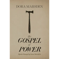 The Gospel of Power: Egoist Essays by Dora Marsden - Paperback
