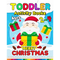 Merry Christmas Toddler Activity Books Ages 2-4: Activity book for Boy, Girls, Kids, Children (First Workbook for your Kids) Fun with Numbers, Letters - Paperback