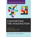 Converting the Imagination - Hardcover