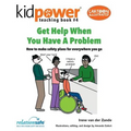 Get Help When You Have a Problem: How to make safety plans for everywhere you go - Paperback