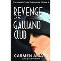 Revenge at the Galliano Club: A Prohibition historical fiction thriller - Paperback