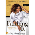 Faithing It: Bringing Purpose Back to Your Life! - Paperback