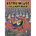 Astro Mouse and Light Bulb #3: Return to Beyond the Unknown - Hardcover