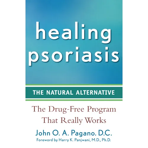 Healing Psoriasis: The Natural Alternative - Paperback