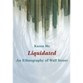 Liquidated: An Ethnography of Wall Street - Paperback