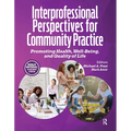 Interprofessional Perspectives for Community Practice: Promoting Health, Well-Being, and Quality of Life - Paperback