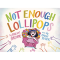 Not Enough Lollipops - Hardcover