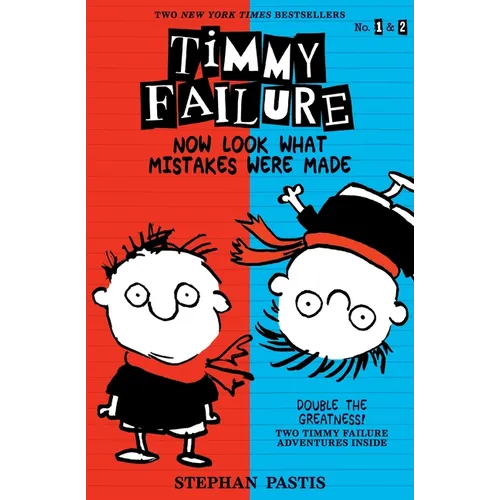 Timmy Failure: Now Look What Mistakes Were Made: 2 Books in 1 - Paperback