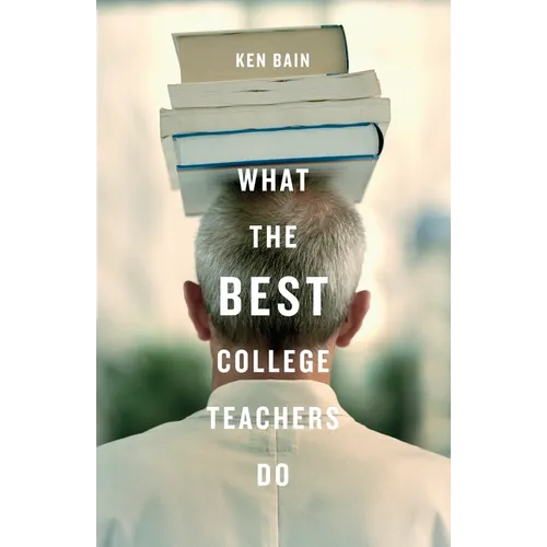 What the Best College Teachers Do - Hardcover