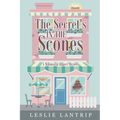 The Secret's in the Scones: A Whimsical Bakery Mystery - Paperback