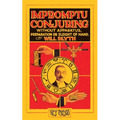 Impromptu Conjuring (Hey Presto Magic Book): Without Apparatus, Preparation or Sleight-of-Hand - Paperback