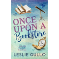 Once Upon a Bookstore: A Tale Told Through the Lens of Time - Paperback