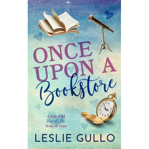Once Upon a Bookstore: A Tale Told Through the Lens of Time - Paperback