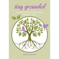 Stay Grounded: A Guided Journal for Times of Change, Upheaval, or Stress - Paperback