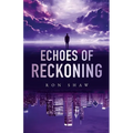 Echoes of Reckoning - Hardcover