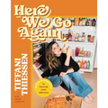 Here We Go Again: Recipes & Inspiration to Level Up Your Leftovers - Hardcover