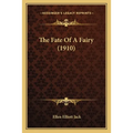 The Fate Of A Fairy (1910) - Paperback