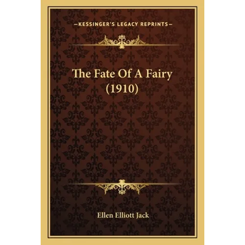 The Fate Of A Fairy (1910) - Paperback