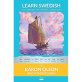 Learn Swedish with Baron Olson and Other Stories: Interlinear Swedish to English - Paperback