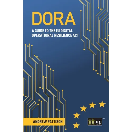 Dora: A guide to the EU digital operational resilience act - Paperback