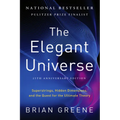 The Elegant Universe: Superstrings, Hidden Dimensions, and the Quest for the Ultimate Theory - Paperback