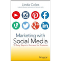 Marketing with Social Media: 10 Easy Steps to Success for Business - Paperback