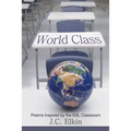 World Class: Poems Inspired by the ESL Classroom - Paperback