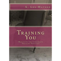 Training You: Managing the Corporate Training Function - Paperback