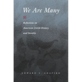 We Are Many: Reflections on American Jewish History and Identity - Paperback