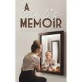 A Girl's Memoir - Paperback