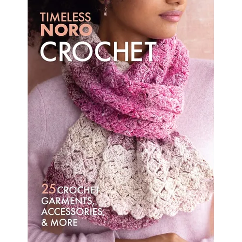 Crochet: 25 Crochet Garments, Accessories, & More - Paperback