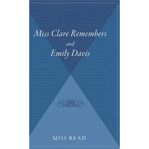 Miss Clare Remembers and Emily Davis - Hardcover
