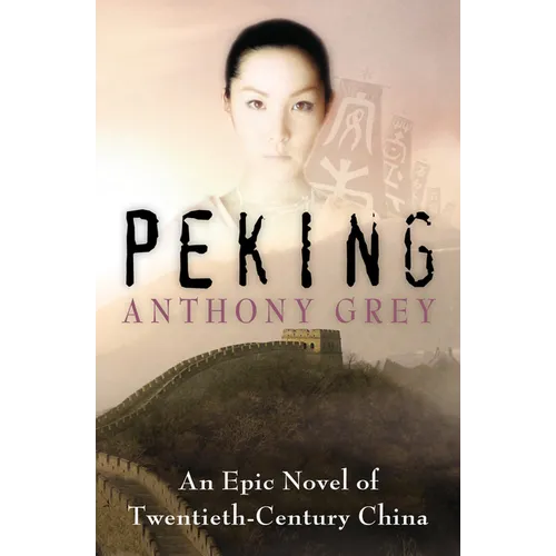 Peking: An Epic Novel of Twentieth-Century China - Paperback