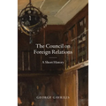 The Council on Foreign Relations: A Short History - Paperback