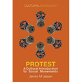 Protest: A Cultural Introduction to Social Movements - Paperback