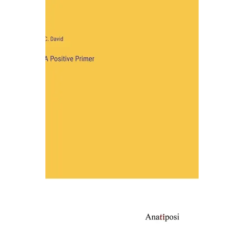 A Positive Primer - Hardcover