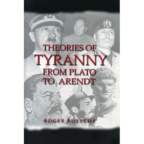 Theories of Tyranny: From Plato to Arendt - Paperback