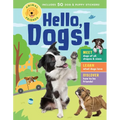 Animal Friends: Hello, Dogs!: Meet Dogs of All Shapes & Sizes; Learn What Dogs Love; Discover How to Be Friends! - Hardcover