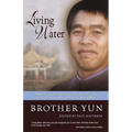 Living Water: Powerful Teachings from the International Bestselling Author of the Heavenly Man - Paperback