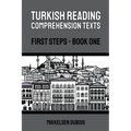 Turkish Reading Comprehension Texts: First Steps - Book One - Paperback