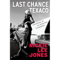 Last Chance Texaco: Chronicles of an American Troubadour - Hardcover