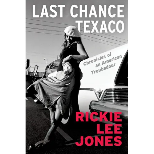 Last Chance Texaco: Chronicles of an American Troubadour - Hardcover