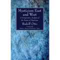 Mysticism East and West - Hardcover