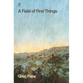 A Field of First Things - Paperback