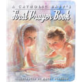 A Catholic Baby's First Prayer Book - Board Book