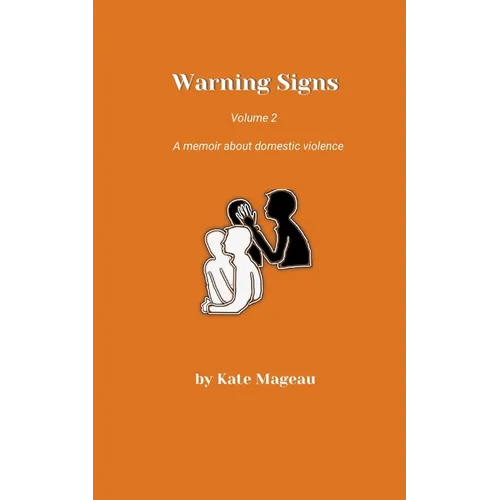Warning Signs - Volume 2: A memoir about domestic violence - Paperback