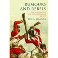 Rumours and Rebels: A New History of the Indian Uprising of 1857 - Paperback